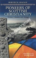 Pioneers of Scottish Christianity - Ninian, Columba and Mungo by GRAHAM, Roderick
